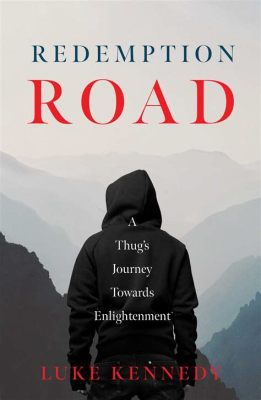  Redemption Road: A Journey Through the Twisted Lanes of Guilt and Redemption