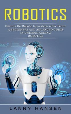  Robotics: A Guide for Beginners -  Ethiopian Innovations Illuminating the Path to Automated Futures