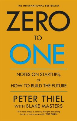  Zero to One: 나는 왜 스타트업을 시작했나요? –  혁신과 성장의 고뇌를 솔직하게 그린 창업 이야기, 그리고 미래에 대한 통찰력!